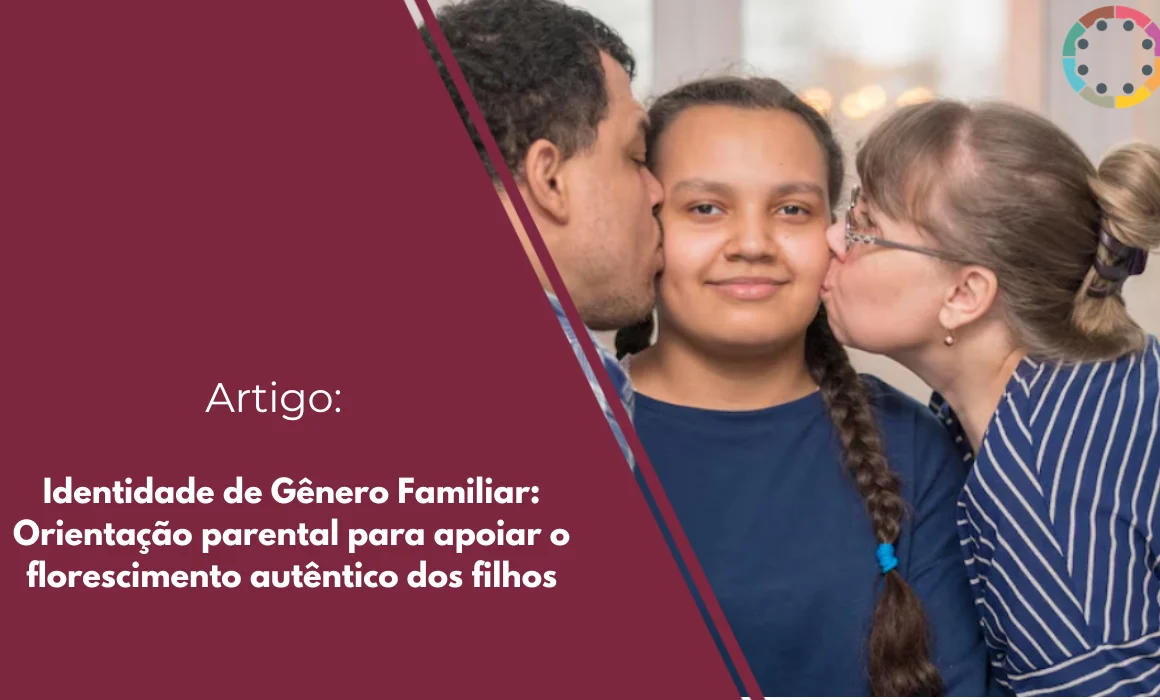 identidade-de-gênero-familiar-orientação-parental-para-apoiar-o-florescimento-autêntico-dos-filhos