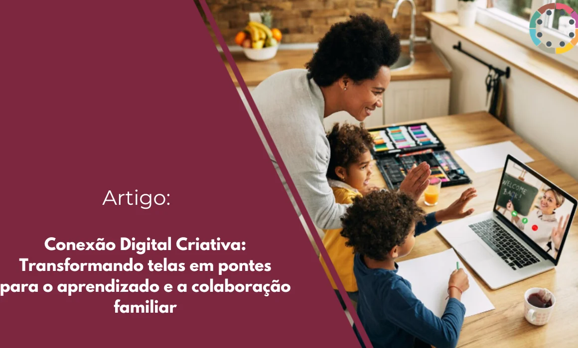 conexão-digital-criativa-transformando-telas-em-pontes-para-o-aprendizado-e-a-colaboração-familiar