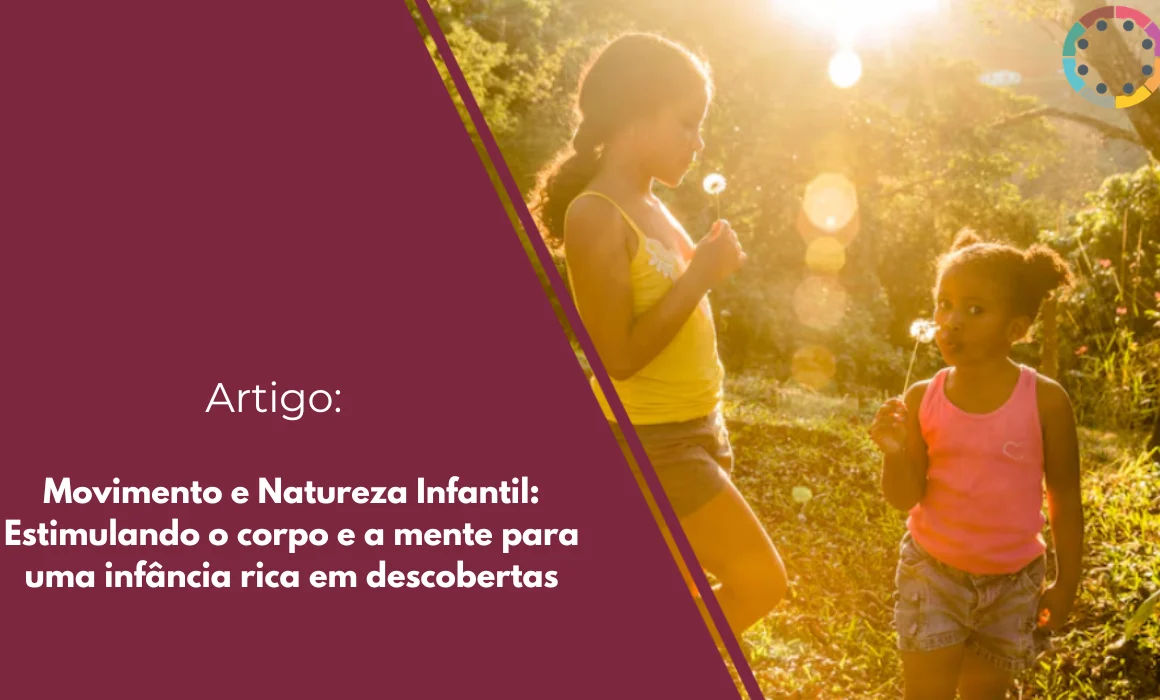 movimento-e-natureza-infantil-estimulando-o-corpo-e-a-mente-para-uma-infância-rica-em-descobertas