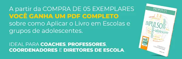 A partir da Compra de 05 Exemplares você GANHA um PDF Completo sobre como Aplicar o Livro em Escolas e grupos de adolescentes. IDEAL PARA COACHES, PROFESSORES, COORDENADORES E DIRETORES DE ESCOLA.